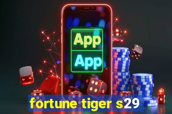 fortune tiger s29